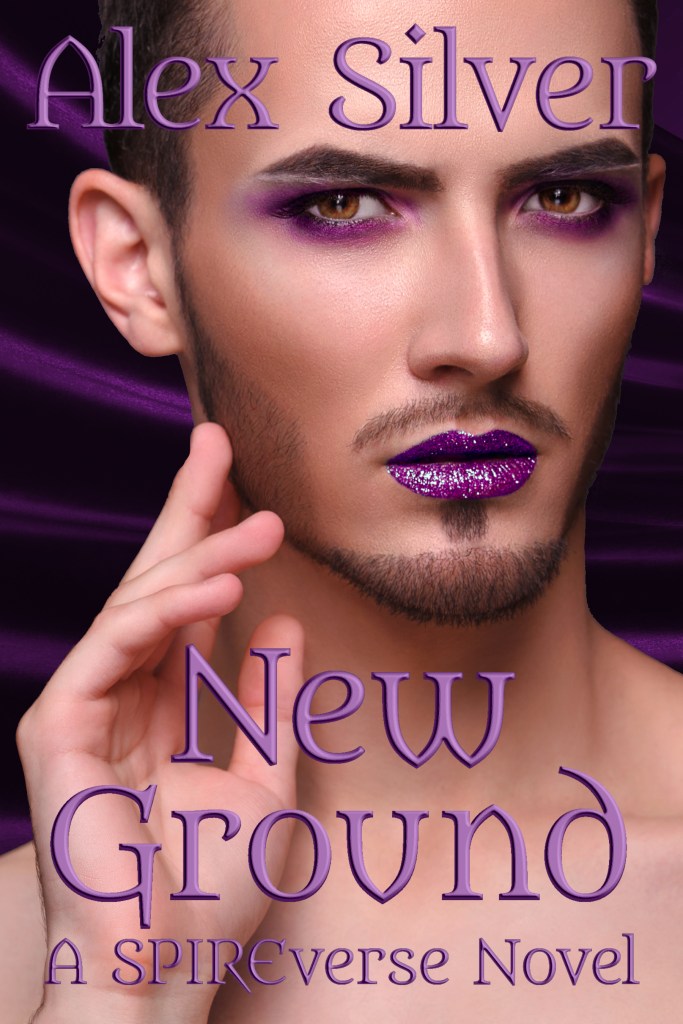 Book cover: masc person with stubble and purple lipstick and eyeshadow on a purple fabric background Text: Alex Silver, New Ground, A SPIREverse novel